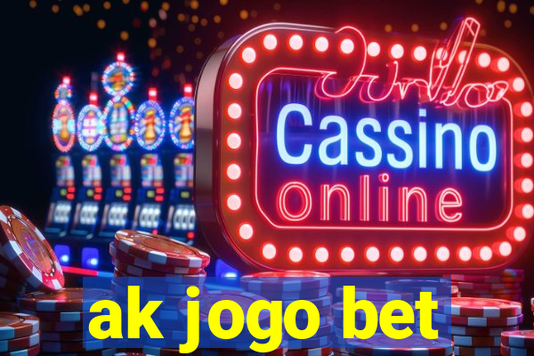 ak jogo bet